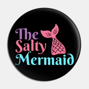 The Salty Mermaid Pin