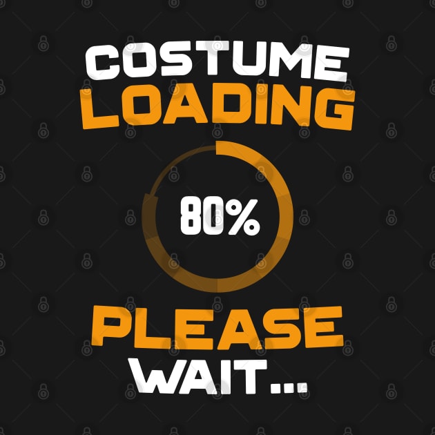 Costume Loading Please Wait Nerdy Funny Halloween by trendingoriginals