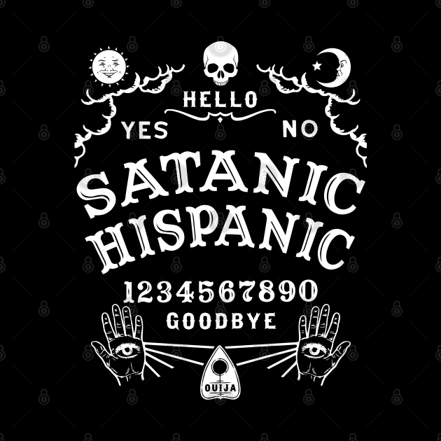 Satanic Hispanic by ShirtFace