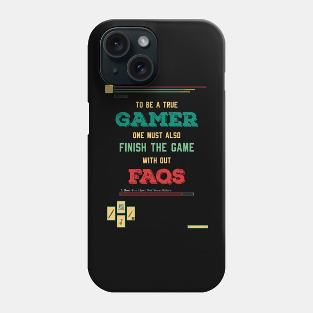 To be a true gamer one must also finish the game without FAQS recolor 8 Phone Case by HCreatives