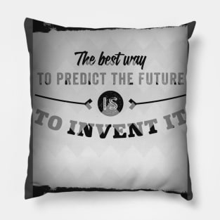 The Best Way To Predict The Future Is To Invent It Pillow