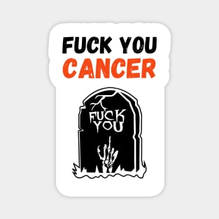 Fuck You Cancer Magnet