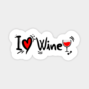 Wine Is My Valentine Magnet