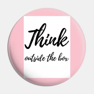 Think outside the box Pin