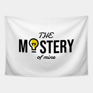 The Mastery of mine shirt Tapestry