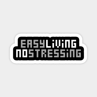 Easy Living No Stressing Magnet