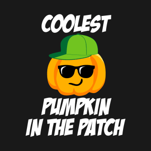 Coolest pumpkin in the patch T-Shirt