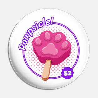 Pawpsicle Only 2 Dollars Pin