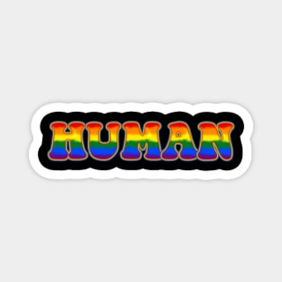 LGBTQ | Human | Pride Gift | Rainbow Gift | LGBTQ Ally | LGBTQ Gift Idea | Love Is Love Magnet