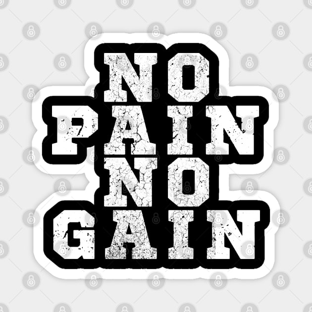 WHITE NO PAIN NO GAIN Magnet by MiaMagic