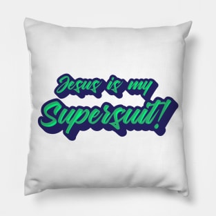 Jesus is my SuperSuit Pillow