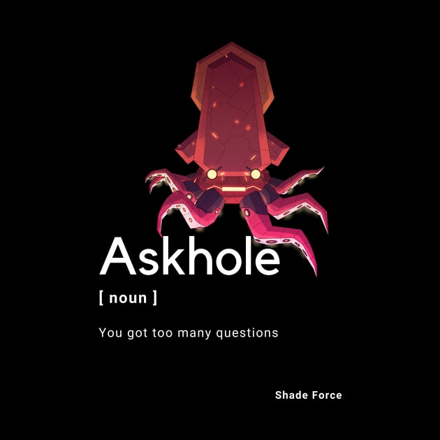 Definition: Askhole (With the USS Octopus) by Shadeforceseries