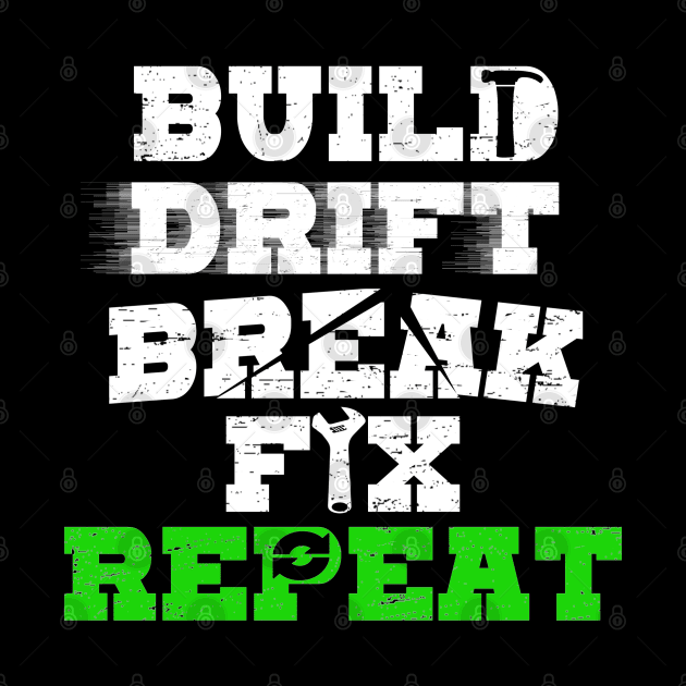 Build Drift Break Fix Repeat Car Racing Drifting by pho702