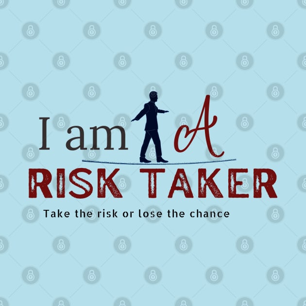 Risk Taker by RamsApparel08