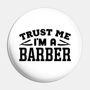 Trust Me, I'm a Barber Pin