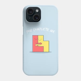 You Complete Me Phone Case