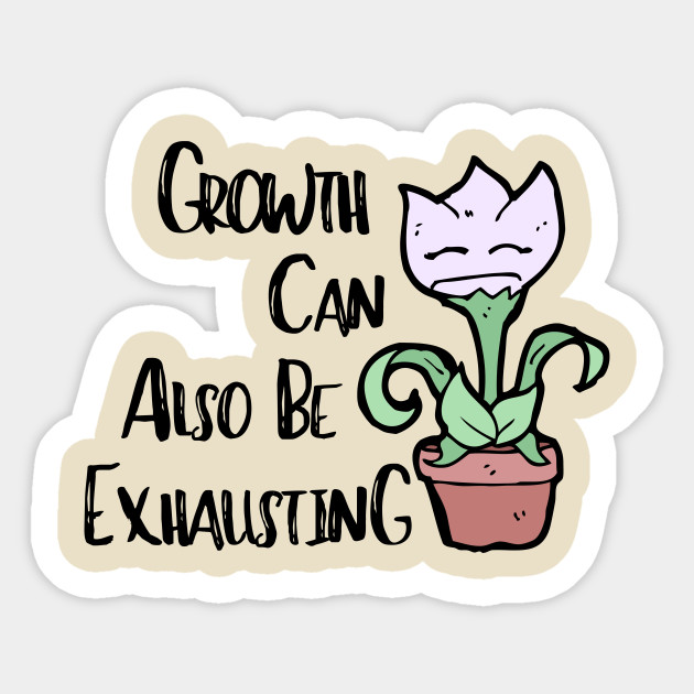 Growth Depression Mental Health Cute Funny Gift Sarcastic Happy