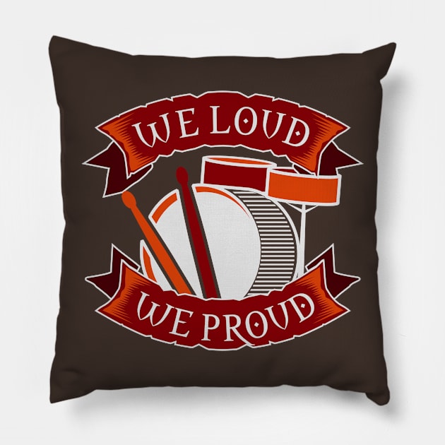 We loud we proud Drummer Best Gift Pillow by Toogoo