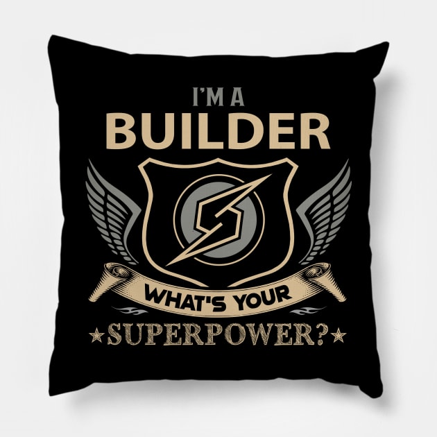 Builder T Shirt - Superpower Gift Item Tee Pillow by Cosimiaart
