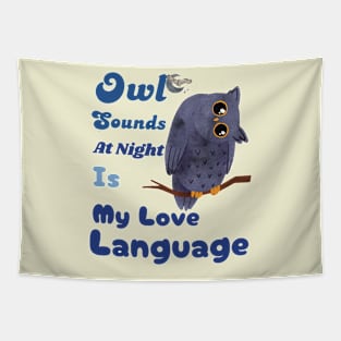 Owl Sounds at Night Is My Love Language Tapestry