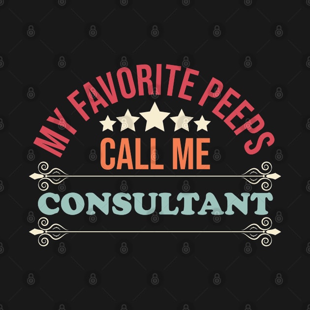 my favorite peeps call me consultant by Eric Okore