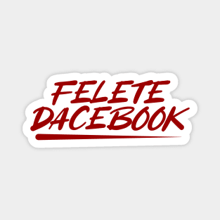 Felete Dacebook Magnet