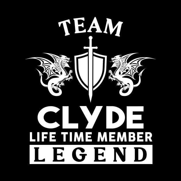 Clyde Name T Shirt - Clyde Life Time Member Legend Gift Item Tee by unendurableslemp118