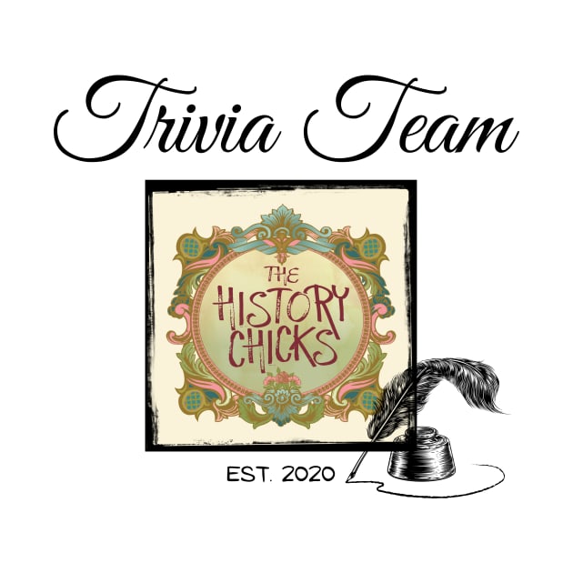 Trivia Team Uniform by The History Chicks Podcast