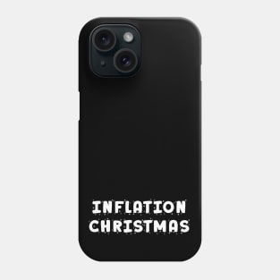 INFLATION CHRISTMAS Phone Case