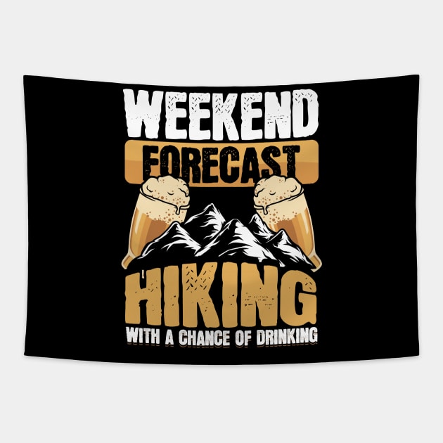 Funny Hiker Weekend Forecast Hiking Beer Drinking Tapestry by aneisha