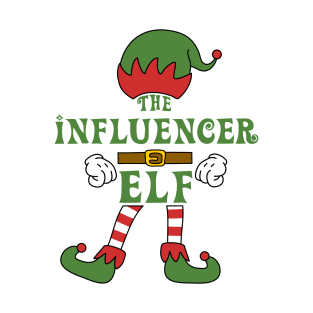 The Influencer Elf Christmas Family Matching Outfits Group Attire T-Shirt