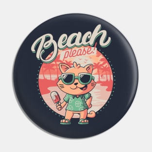 Beach Please - Funny Summer Cat Gift Pin