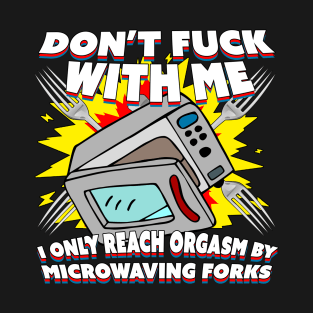 Microwaved Fork Enthusiast T-Shirt