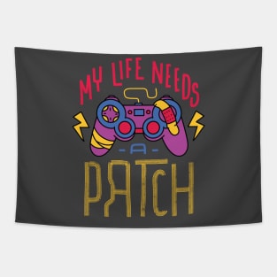 My life needs a patch Tapestry