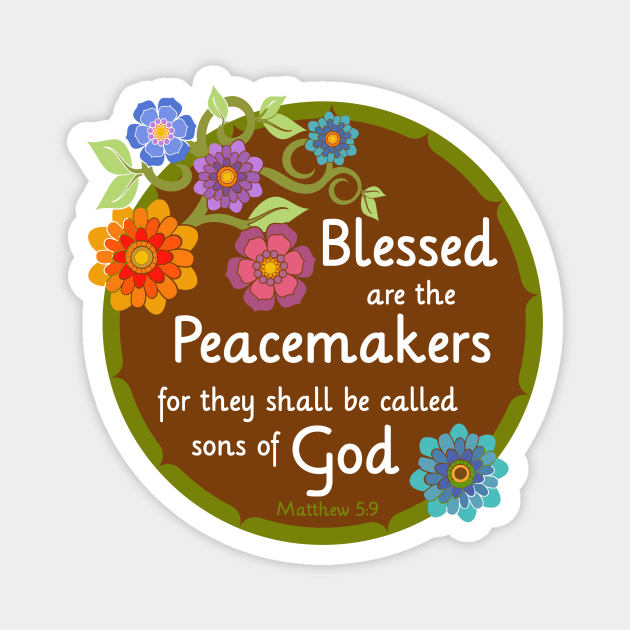 Blessed are the Peacemakers Magnet by AlondraHanley