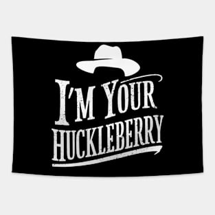 I'm your Huckleberry Doc holiday FAN MADE Tapestry