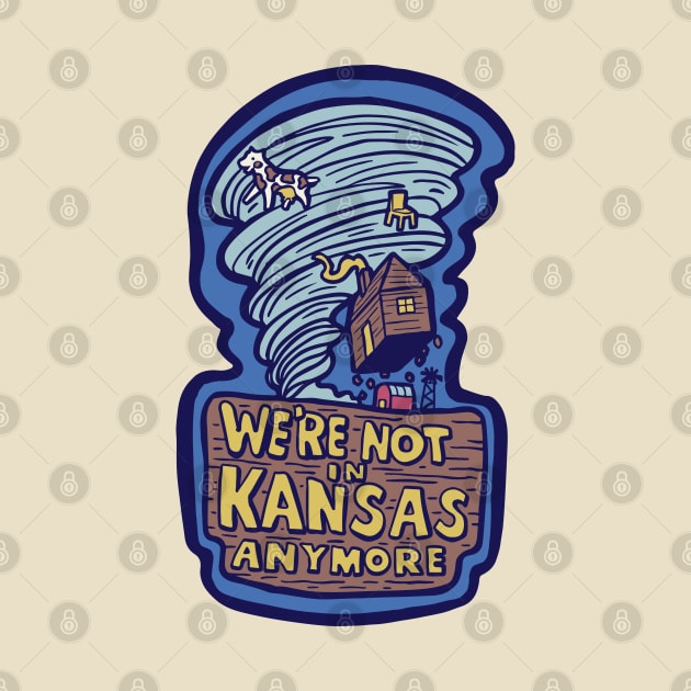 We're Not in Kansas Anymore by Cofefe Studio