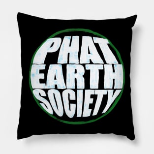 Phat Earth Society Pillow