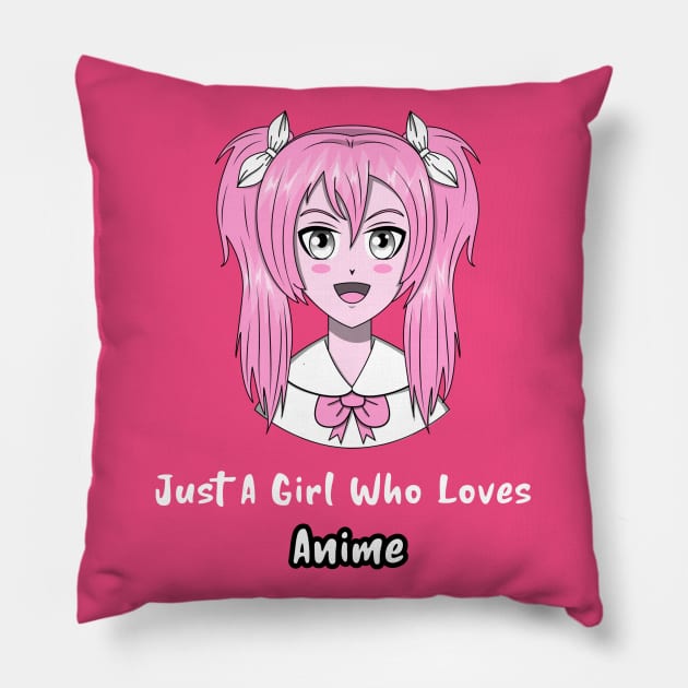 Just A Girl Who Loves Anime Pillow by Art master