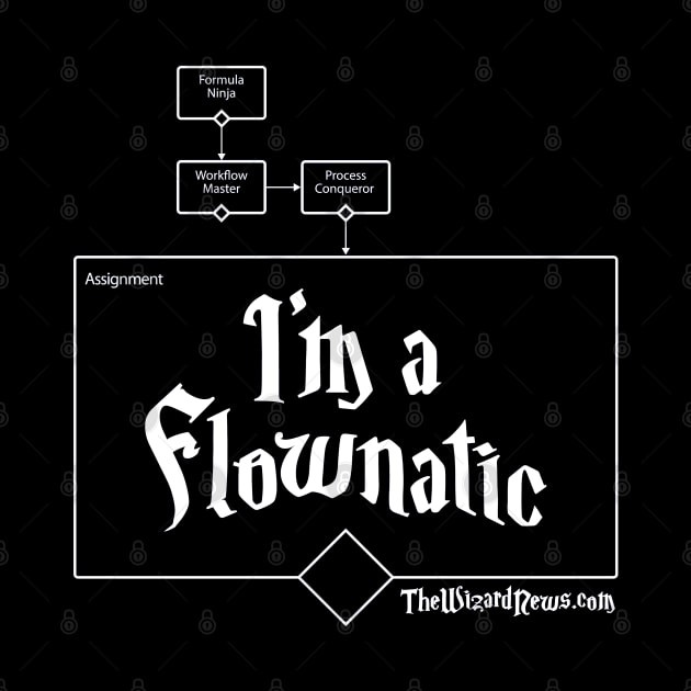 I'm a Flownatic - White Text by WizardCast