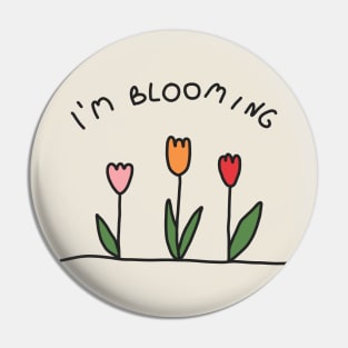 I'm blooming Pin