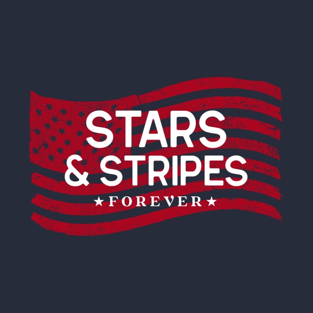Stars & Stripes Forever by Freedom & Liberty Apparel