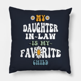 My Daughter In Law Is My Favorite Child Pillow