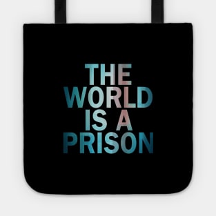 The World is a Prison (aurowoch 05) Tote