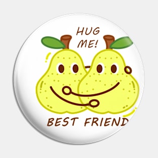 Best Friend, Hug Me, Cute Pear Pin