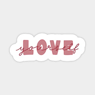love yourself Magnet