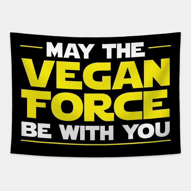 May The Vegan Force Be With You Tapestry by defytees