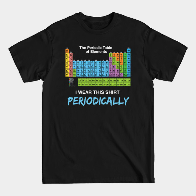 Discover Periodic System - Periodic Table - T-Shirt