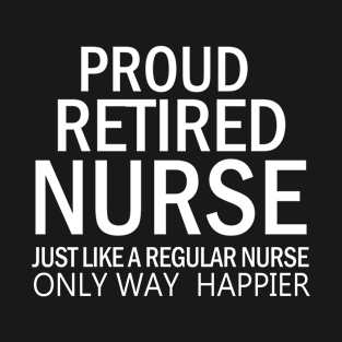 Proud Retired Nurse, Cute Popular Woman's Heather, Summer Clothing Casual Gift for Her, Mom, Nursing Retirement T-Shirt