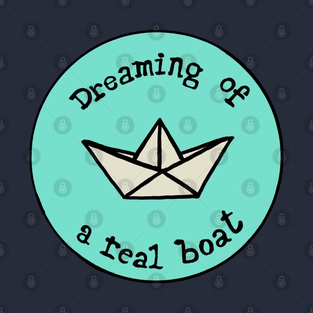 Dreaming of a real boat by msmart